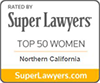 Rated by Super Lawyers top 50 women Northern California | SuperLawyers.com